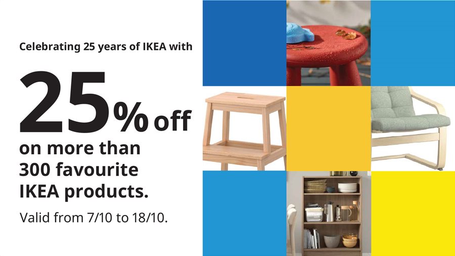  25% off more than 300 favorite IKEA products.
